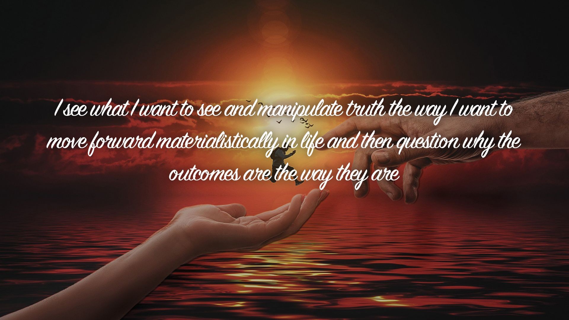 I see what I want to see and manipulate...| Quote 97 #spirituality #spiritual #quotes #quotes