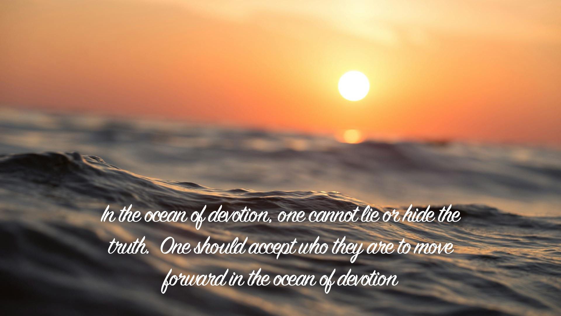 In the ocean of devotion, one cannot lie...| Quote 118#spirituality #spiritual #quotes #quotes